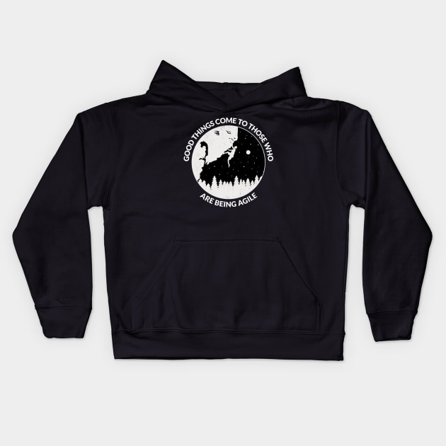 Good things come to those who are being agile Kids Hoodie by Salma Satya and Co.